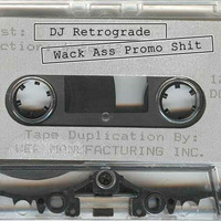 Wack Ass Promo Shit by DJ Retrograde