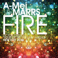 A-Mei vs MARRS - Fire (Victor Cheng's ''Pump Up The Volume'' Mashup) New 2016 Edit [D/L] by VC2