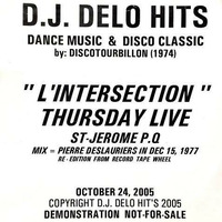 LIVE From L'INTERSECTION   Dec 15 1977 Various Artist  - DJ DELO MIX by PIERRE DESLAURIERS LAUZON