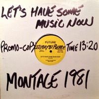 Let's Have Some Music Now ( Medley Bootleg 1981 ) Various Artist May1981 DJ DELO EDIT by PIERRE DESLAURIERS LAUZON