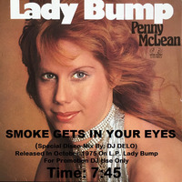 SMOKE GETS IN YOUR EYES ( Disco Mix Version Delo)  PENNY McLEAN Oct 1975  by PIERRE DESLAURIERS LAUZON