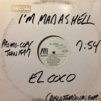El Coco - I'm Mad as Hell ( 12 Inch Rework Version 2019 By DJ Delo ) 6.46 June 1977 by PIERRE DESLAURIERS LAUZON