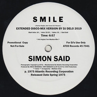 SMILE (Original Extended Disco-Mix By DJ Delo 2019 ) SIMON SAID 6.57 April 1975 by PIERRE DESLAURIERS LAUZON