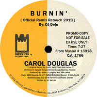 BURNIN ( Official Remix Retouch 2019 By DJ Delo ) Carol Douglas  July 1978  by PIERRE DESLAURIERS LAUZON