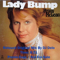 Lady Bump ( Retouch Original Mix By DJ Delo 2020 ) Penny Mclean Nov 1975 by PIERRE DESLAURIERS LAUZON