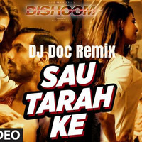 Sau tarah ke ( Dishoom ) - DJ Doc Club Mix by djdoc101
