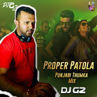 DJ G2 - Proper Patola (Punjabi Thumka Mix)  by DJ G2 (Singapore)