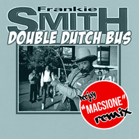 Frankie Smith - Double Dutch Bus - Dj Macsione Remix DEMO by Macsione