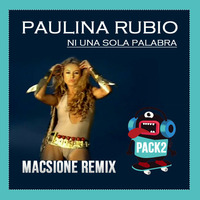 Paulina Rubio - Ni Una Sola Palabra - Dj Macsione - DEMO by Macsione