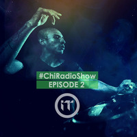 #ChiRadioShow - Episode 2 by Israel Torres
