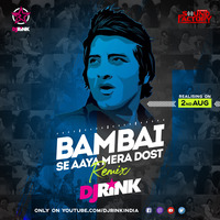 DJ RINK REMIX | BAMBAI SE AAYA MERA DOST  by DjRink