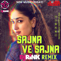 Sajna Ve Sajna - DJ RINK Remix by DjRink