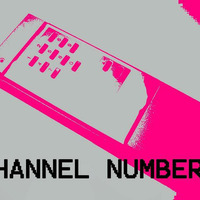 Tim Melia - Channel Numbers by Tim Melia