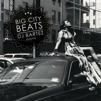 DJ BARTEZ - Big City Beats // Urban * RnB * Twerk * Funky * House * Mashup by BartBartez