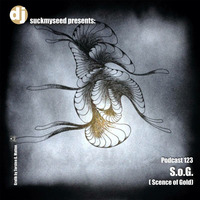 SMS - 123 - S.o.G (Scence of Gold ) by Dj SuckMySeed