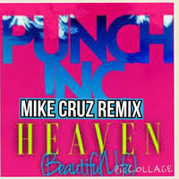 Punch - HEAVEN (BEAUTIFUL L!FE) Mike Cruz Tribal Mix by Mike Cruz