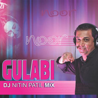 GULAABI AANKHEN - NITIN PATIL - NOOR by DJ Nitin Patil