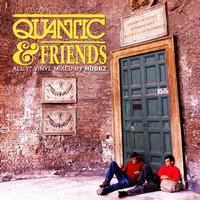 Quantic and Friends - All 45's by Hubbz