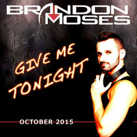 Give Me Tonight - Moses MIXology October 2015 Edition by Brandon Moses