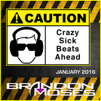 Crazy Sick Beats - Moses MIXology January 2016 Edition by Brandon Moses