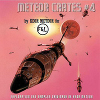 METEOR CRATES #4 by KEOR METEOR by Free&Legal