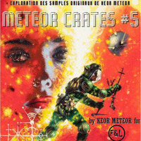 METEOR CRATES #5 by KEOR METEOR by Free&Legal