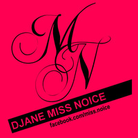 Miss Noice - Podcast 2015-11-15 by Djane Miss Noice