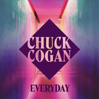 Chuck Cogan - Everyday by Chuck Cogan