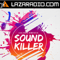 SOUND KILLER - LAZA RÁDIÓ 2019.04.27 by Deejay Street