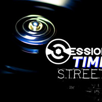 SESSION TIME - STREET 2019.09.22 by Deejay Street