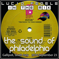 The Sound of Philadelphia 2K16 in the Mix by Lucio Fedele