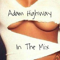 Adam Highway - In The Mix [Breakbeats] by Adam Highway