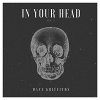 Dave Griffiths - In Your Head (unmastered Preview) by Dave Griffiths (Official) [TechnoSys]