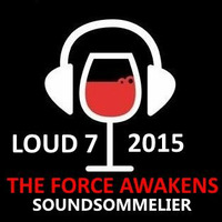 loud7  - the force awakens by Soundsommelier Christian Burkia