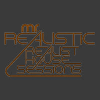 Mr Realistic- The Realist House Sessions Vol. 56 Aired 11/14/15 on realhouseradio.com by Mr. Realistic