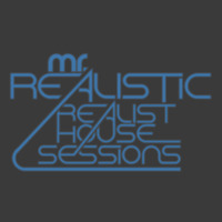 Mr Realistic - The Realist House Sessions Vol. 59 aired 12/5/15 on realhouseradio.com by Mr. Realistic