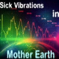 Sick Vibrations in Mother Earth by Zauselbeat