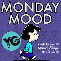 Yosh Green - Monday Mood by Yosh Green