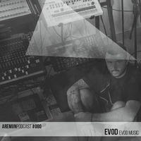 Aremun Podcast 80 - Evod (Evod Music) by Aremun Podcast