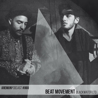 Aremun Podcast 60 - Beat Movement (Blackwater Ltd) by Aremun Podcast