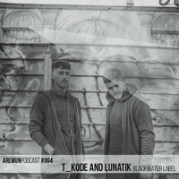 Aremun Podcast 64 - T_Kode and Lunatik (BlackWater Label) by Aremun Podcast