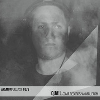Aremun Podcast 73 - Quail (Animal Farm / Soma Records) by Aremun Podcast