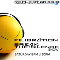 Filibration - Break The Silence Show 18th February 2017 by Filibration