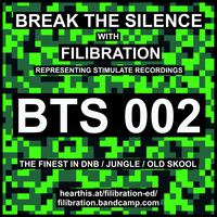   BREAK THE SILENCE - 002 by Filibration