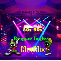 80´s &amp; 90´s Reggae Ingles MiniMix by Pupilo)GT DJ