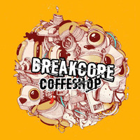 Breakcore Coffeshop vol.01 by Planet California 08.12.16 by BREAKCORE BULGARIA