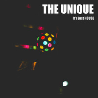 The Unique - It's just House - Special by DJ The Unique