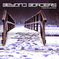 Beyond Borders by Heisle House Music