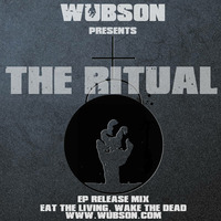 The Ritual - Wubson's Eat The Living, Wake The Dead EP Release Set by Wubson