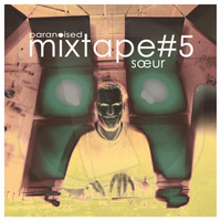 paranoised mixtape#5 - Sœur by Paranoised DnB